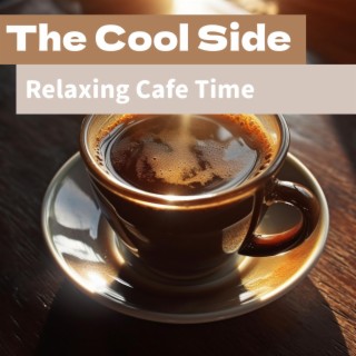 Relaxing Cafe Time