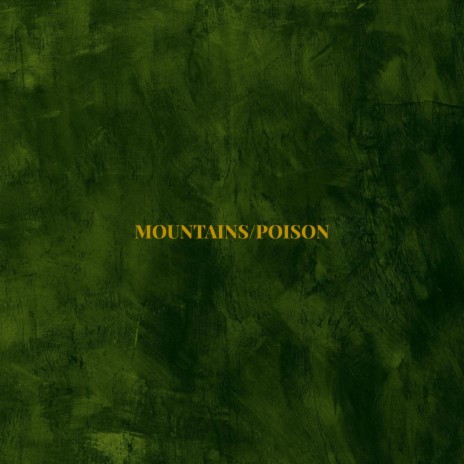 MOUNTAINS/POISON ft. Mihir Joshi | Boomplay Music