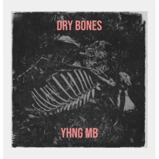 Dry Bones lyrics | Boomplay Music