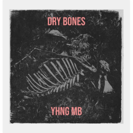 Dry Bones | Boomplay Music