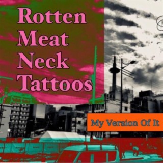 Rotten Meat Neck Tattoos