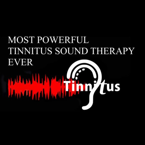 MOST POWERFUL TINNITUS SOUND THERAPY EVER | Boomplay Music