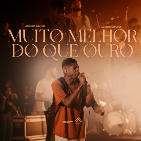 Muito Melhor do Que Ouro (Ao Vivo) ft. Adlin Rodrigues | Boomplay Music