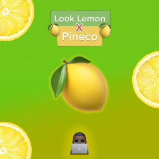 LOOK LEMON X PINECO