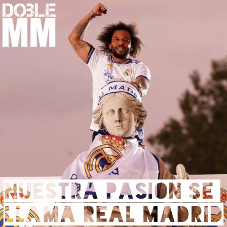 Nuestra pasión se llama Real Madrid | Boomplay Music