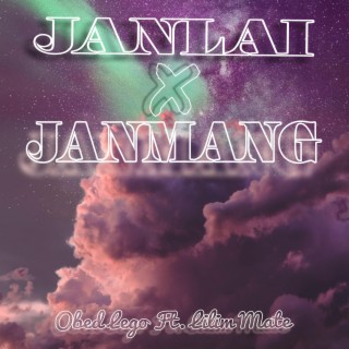 Janlai x Janmang ft. Lilim Mate lyrics | Boomplay Music