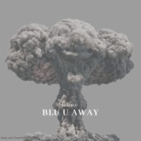 BLU U AWAY (Freestyle) | Boomplay Music