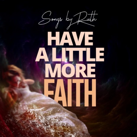 Have a Little More Faith | Boomplay Music