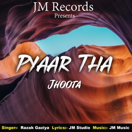 Pyaar Tha Jhoota | Boomplay Music