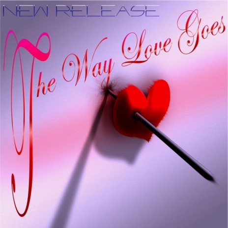 The Way Love Goes