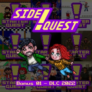 Side Quest 01 - DLC 2022 (Retrospective & Outtakes)