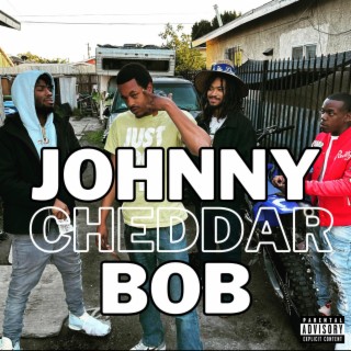 Johnny Cheddar Bob