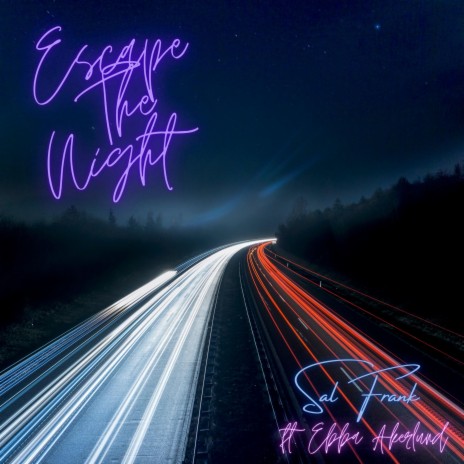 Escape The Night ft. Ebba Akerlund | Boomplay Music