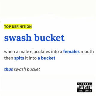 Swash Bucket