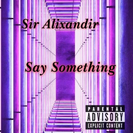 Say Something | Boomplay Music