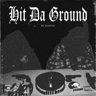 Hit Da Ground