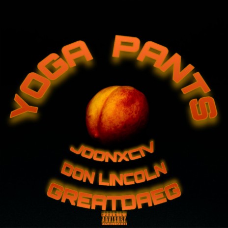 Yoga Pants (feat. Don Lincoln & JoonXCIV) | Boomplay Music