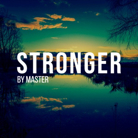 Stronger