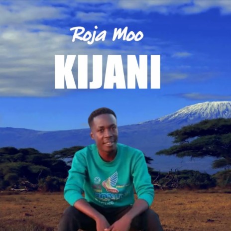 Kijani Tanzania ft. Roja Moo | Boomplay Music
