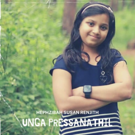 Unga Pressanathil ft. Hephzibah Susan Renjith | Boomplay Music