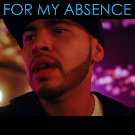 For My Absence | Boomplay Music