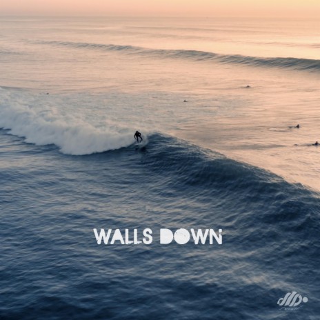 WALLS DOWN | Boomplay Music