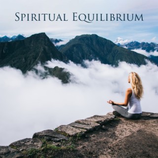 Spiritual Equilibrium: Healing Hang Drum Music with Nature Sounds to Find Peace, Calm Your Thoughts, and Develop a Sense of Flow Within Your Meditation, Yoga, Reiki