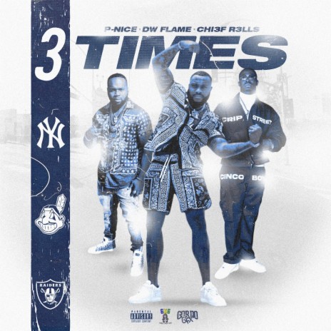 3 Times ft. DW FLAME & Chi3f R3LLS | Boomplay Music