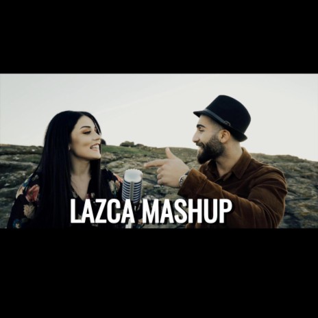 Lazca Mashup ft. Hazal Babalık | Boomplay Music
