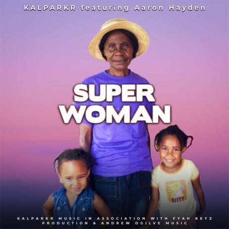 Super Woman ft. Aaron Hayden | Boomplay Music
