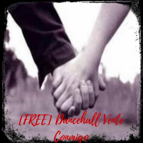 [Free] Dancehall Vente Conmigo | Boomplay Music