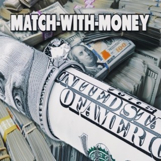 MATCH WITH MONEY