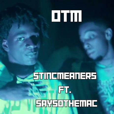 Stincmeaners ft. SaySoTheMac | Boomplay Music