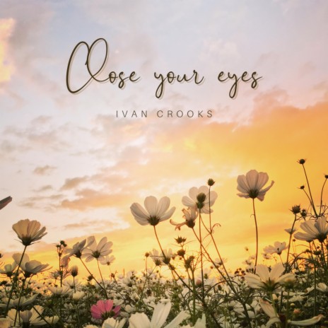 Close Your Eyes | Boomplay Music