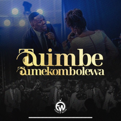 Tuimbe Tumekombolewa (Live) | Boomplay Music