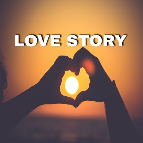 Love Story | Boomplay Music