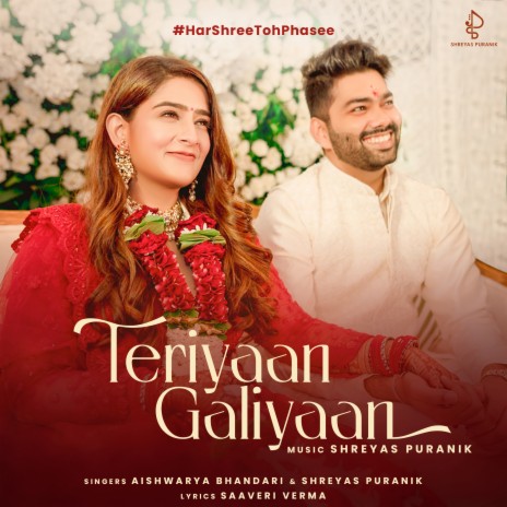 Teriyaan Galiyaan ft. Shreyas Puranik | Boomplay Music