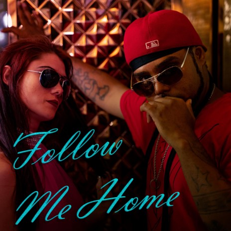 Follow Me Home (Remix) | Boomplay Music