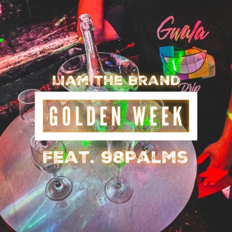 Golden Week ft. 98Palms | Boomplay Music