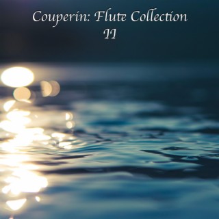 Couperin: Flute Collection II
