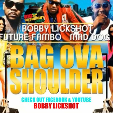 Bag Ova Shoulder ft. Mad Dog & Future Fambo | Boomplay Music