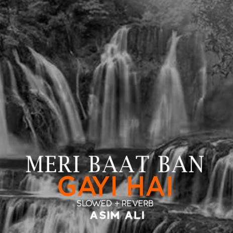 Meri Baat Ban Gayi Hai Lofi | Boomplay Music