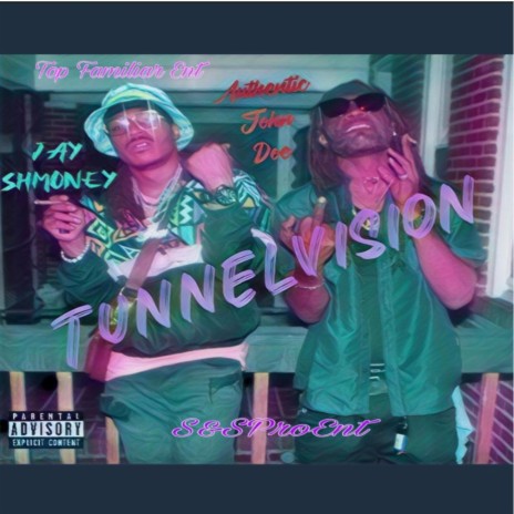 Tunnel Vision ft. Authentic John Doe | Boomplay Music