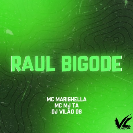 Raul Bigode ft. Mc Mj Ta & MC MARIGHELLA | Boomplay Music