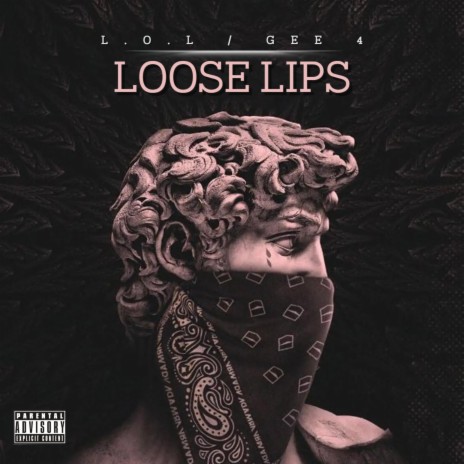 LOOSE LIPS | Boomplay Music