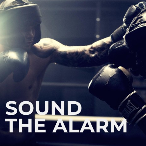 Sound The Alarm