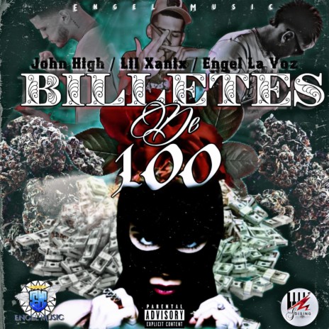 BILLETES DE 100 ft. LIL XANIX & John High | Boomplay Music