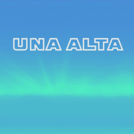 UNA ALTA (DEMBOW HR) | Boomplay Music