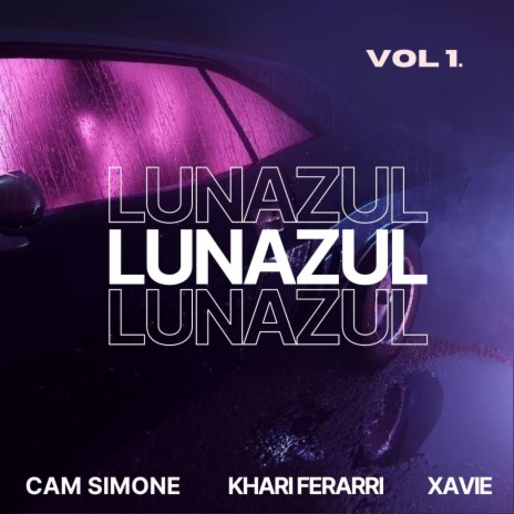 LUNAZUL ft. Khari Ferrari | Boomplay Music