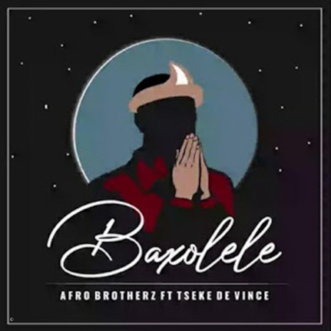 Baxolele ft. Tseke De Vince | Boomplay Music